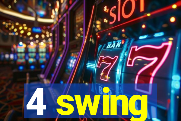 4 swing